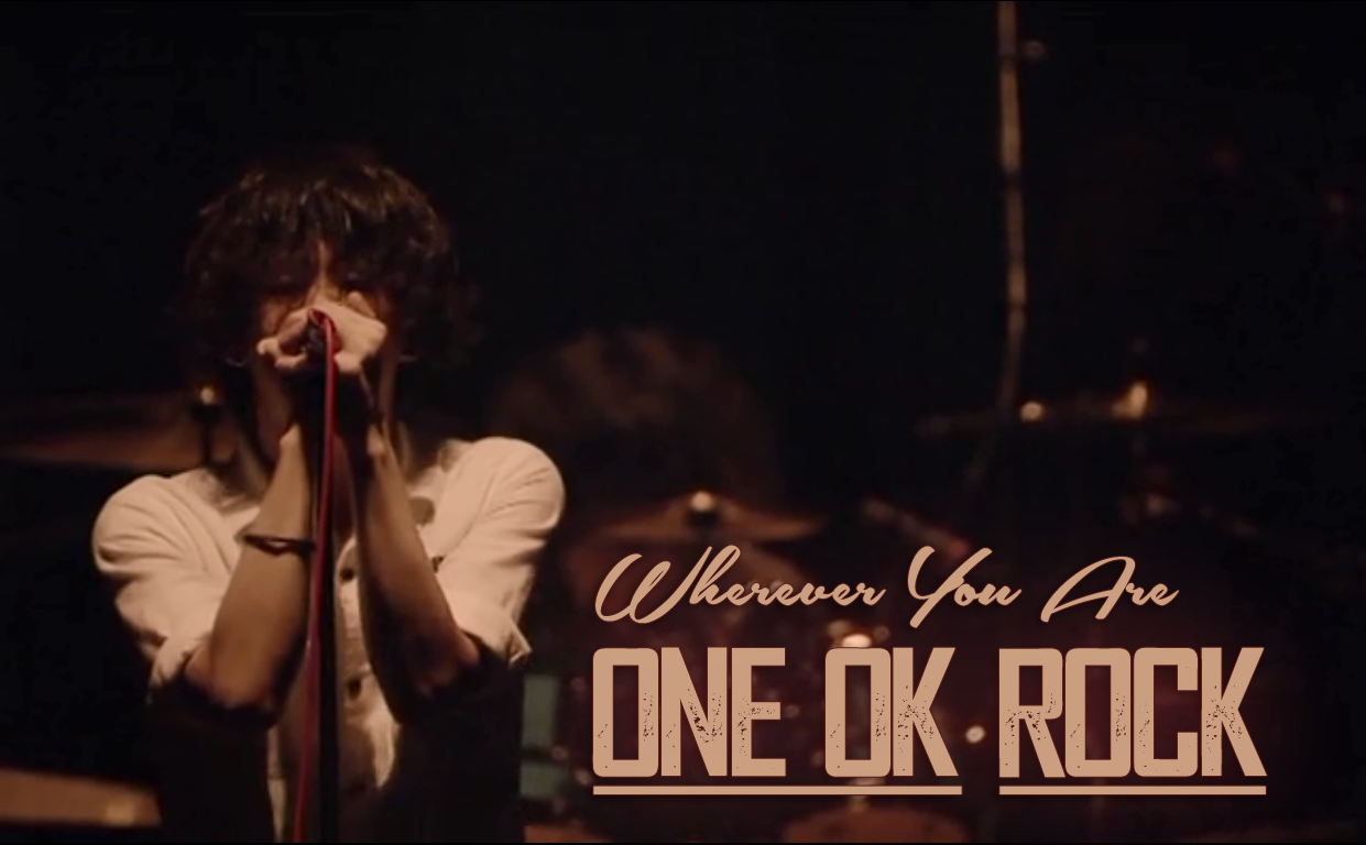 Wherever You Are One Ok Rock With Full Lyric And English Translation