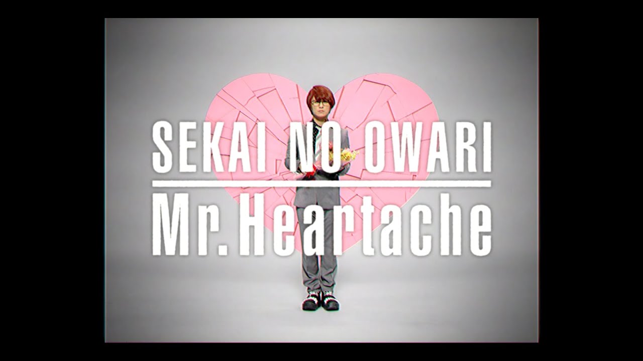 Full Video Lyric And Translation Of Mr Heartache Sekai No Owari