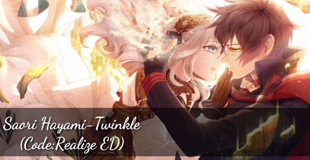 Full Video Lyric Translation Of Code Realize Sousei No Himegimi Ending Theme Twinkle Saori Hayami